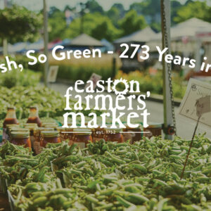 Carve Out Some Time For Your Easton Farmers’ Market!